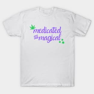 Medicated and Magical T-Shirt